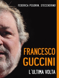 Francesco Guccini. L'ultima volta - Librerie.coop Francesco Guccini. L'ultima volta - Librerie.coop