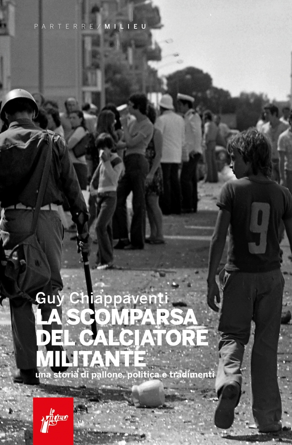 La scomparsa del calciatore militante - Librerie.coop La scomparsa del calciatore militante - Librerie.coop