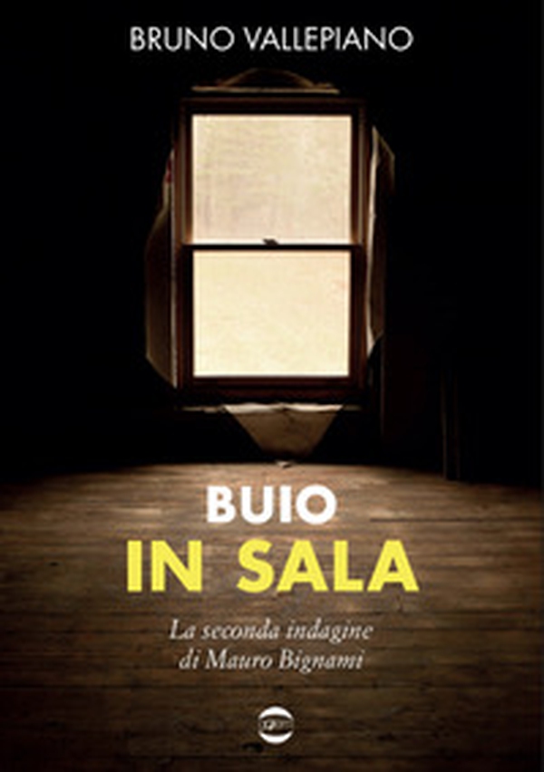 Buio in sala. La seconda indagine di Mauro Bignami - Librerie.coop Buio in sala. La seconda indagine di Mauro Bignami - Librerie.coop