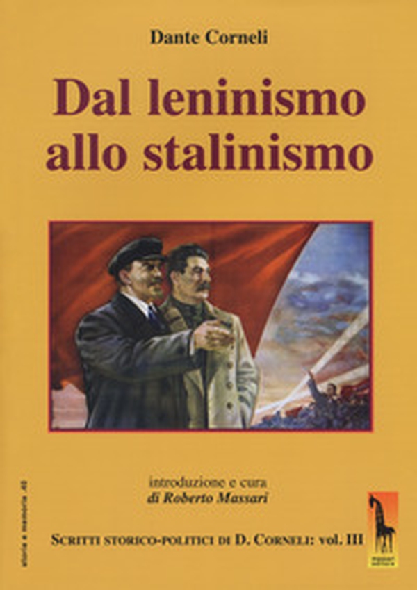 Dal leninismo allo stalinismo. Scritti storico-politici di Dante Corneli - Vol. 3 - Librerie.coop Dal leninismo allo stalinismo. Scritti storico-politici di Dante Corneli - Vol. 3 - Librerie.coop