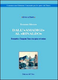 Dall'«Amadigi» al «Rinaldo». Bernardo e Torquato Tasso tra epico ed eroico - Librerie.coop