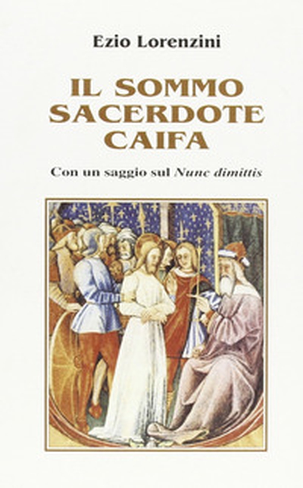 Il sommo sacerdote Caifa - Librerie.coop Il sommo sacerdote Caifa - Librerie.coop