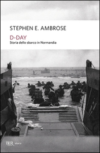 D-Day. Storia dello sbarco in Normandia - Librerie.coop D-Day. Storia dello sbarco in Normandia - Librerie.coop