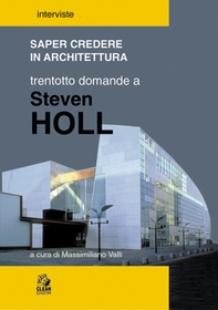 SESSANTUNO DOMANDE A STEVEN HOLL - Librerie.coop