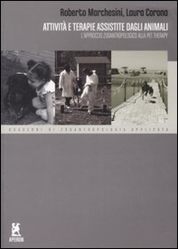 Attività e terapie assistite dagli animali. L'approccio zooantropologico alla pet therapy - Librerie.coop