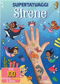 Sirene. Super tatuaggi - Librerie.coop