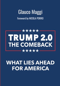 Trump 2.0 The comeback. What lies ahead for America - Librerie.coop