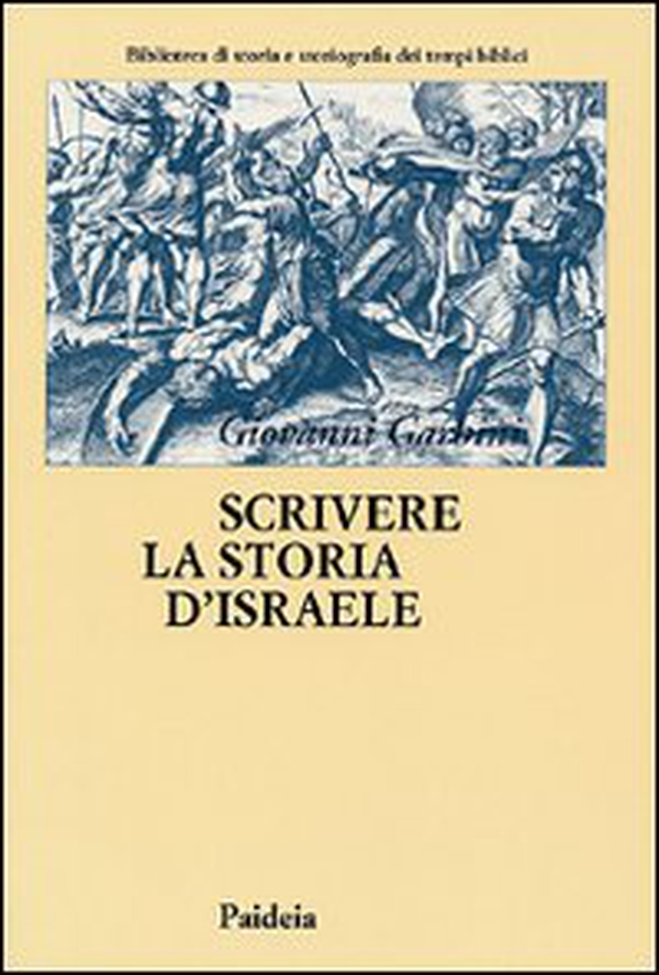 Scrivere la storia d'Israele. Vicende e memorie ebraiche - Librerie.coop