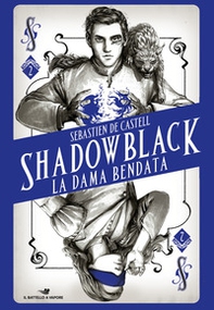 La dama bendata. Shadowblack - Librerie.coop