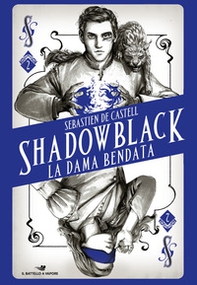 La dama bendata. Shadowblack - Librerie.coop La dama bendata. Shadowblack - Librerie.coop