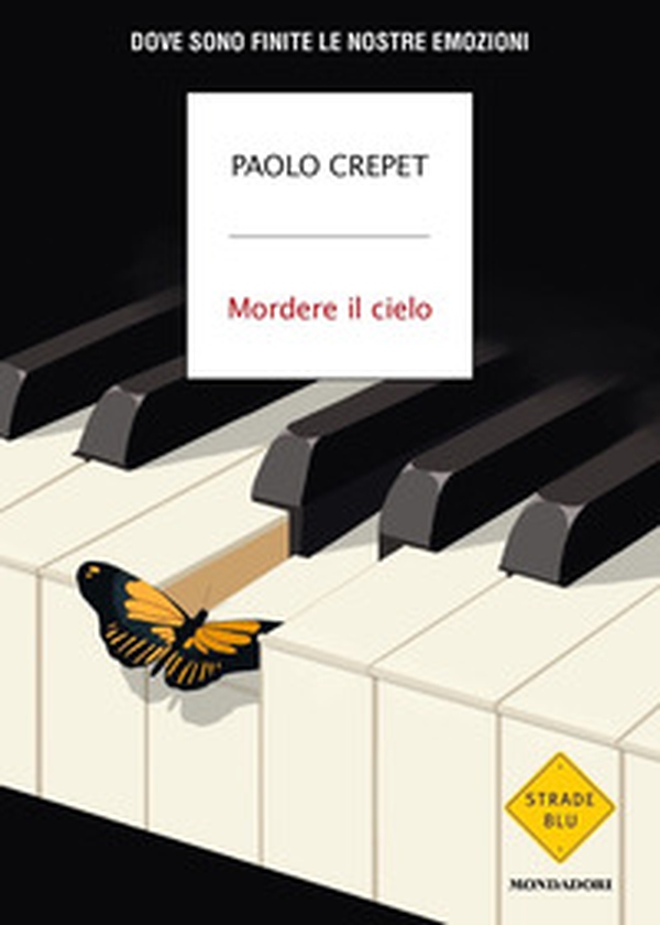 Mordere il cielo. Dove sono finite le nostre emozioni - Librerie.coop Mordere il cielo. Dove sono finite le nostre emozioni - Librerie.coop