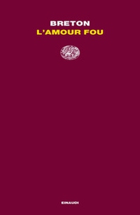 L'amour fou - Librerie.coop