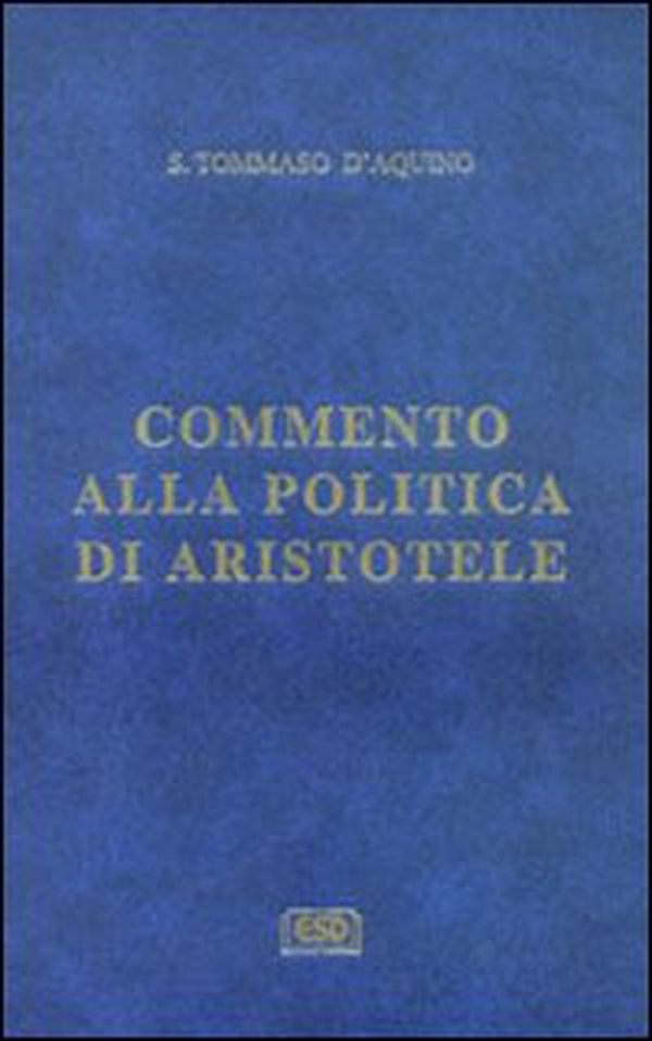 Commento alla «Politica» di Aristotele - Librerie.coop Commento alla «Politica» di Aristotele - Librerie.coop