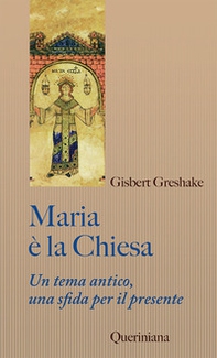 Maria è la Chiesa. Tema antico, una sfida per il presente - Librerie.coop Maria è la Chiesa. Tema antico, una sfida per il presente - Librerie.coop