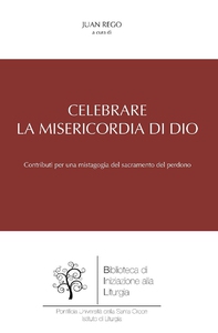 Celebrare la misericordia di Dio - Librerie.coop