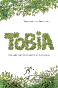 Tobia. Un millimetro e mezzo di coraggio - Vol. 1 - Librerie.coop