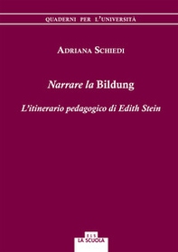 Narrare la Bildung. L'itinerario pedagogico di Edith Stein - Librerie.coop