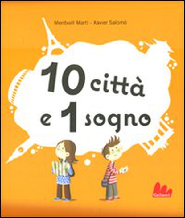 10 città e 1 sogno. Libro pop-up - Librerie.coop 10 città e 1 sogno. Libro pop-up - Librerie.coop