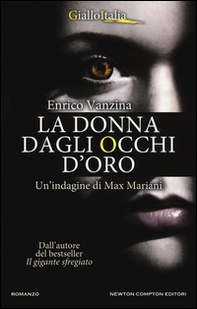 La donna dagli occhi d'oro. Un'indagine di Max Mariani - Librerie.coop La donna dagli occhi d'oro. Un'indagine di Max Mariani - Librerie.coop
