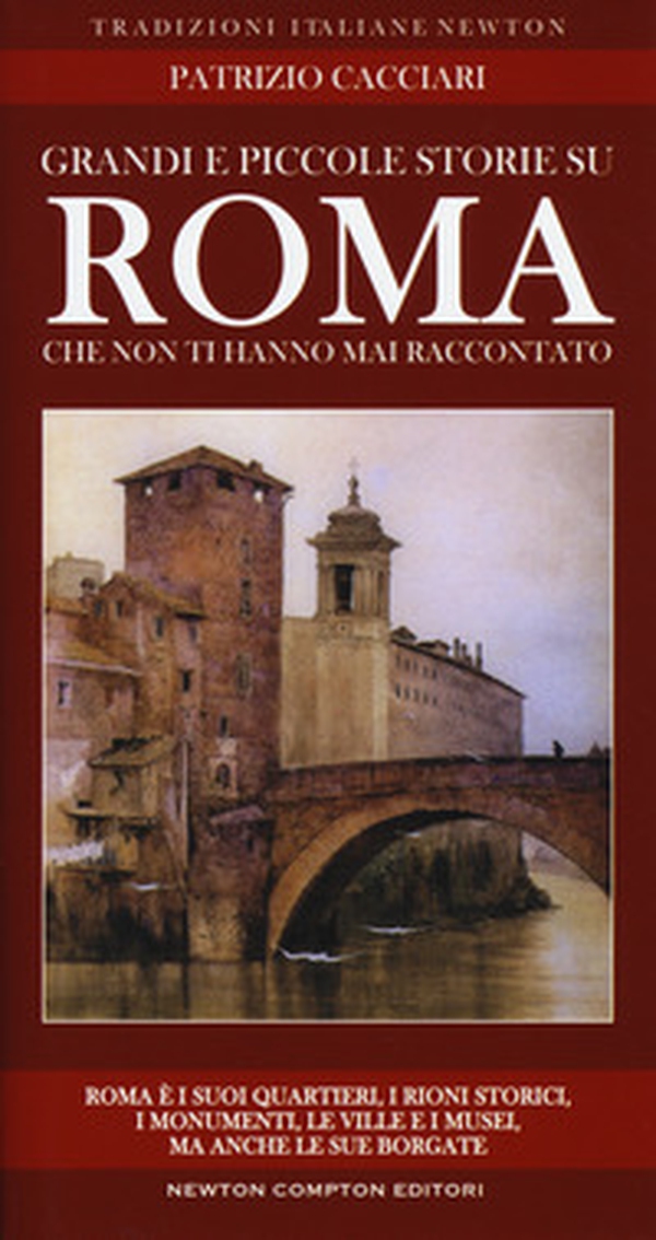 Grandi e piccole storie di Roma che non ti hanno mai raccontato - Librerie.coop Grandi e piccole storie di Roma che non ti hanno mai raccontato - Librerie.coop