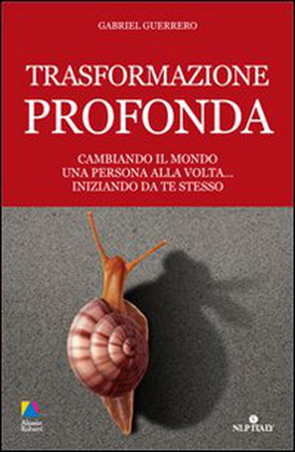 Trasformazione profonda. Cambiando il mondo una persona alla volta... iniziando da te stesso - Librerie.coop Trasformazione profonda. Cambiando il mondo una persona alla volta... iniziando da te stesso - Librerie.coop