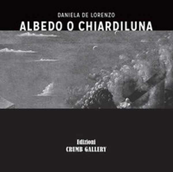 Albeido o Chiardiluna. Daniela De Lorenzo - Librerie.coop Albeido o Chiardiluna. Daniela De Lorenzo - Librerie.coop