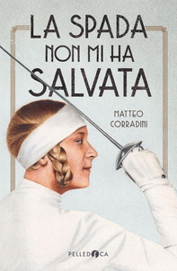 La spada non mi ha salvata - Librerie.coop