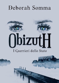 I guerrieri dello stato. Obizuth - Librerie.coop I guerrieri dello stato. Obizuth - Librerie.coop