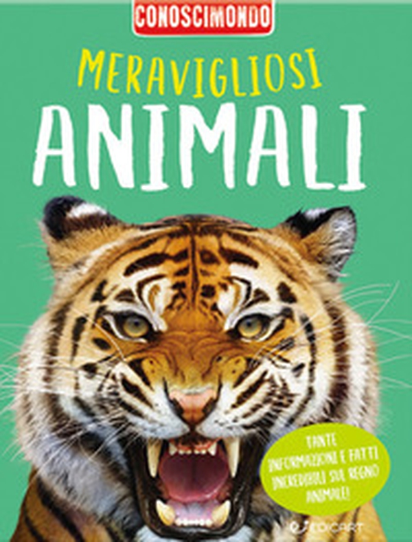 Meravigliosi animali. Conoscimondo - Librerie.coop Meravigliosi animali. Conoscimondo - Librerie.coop