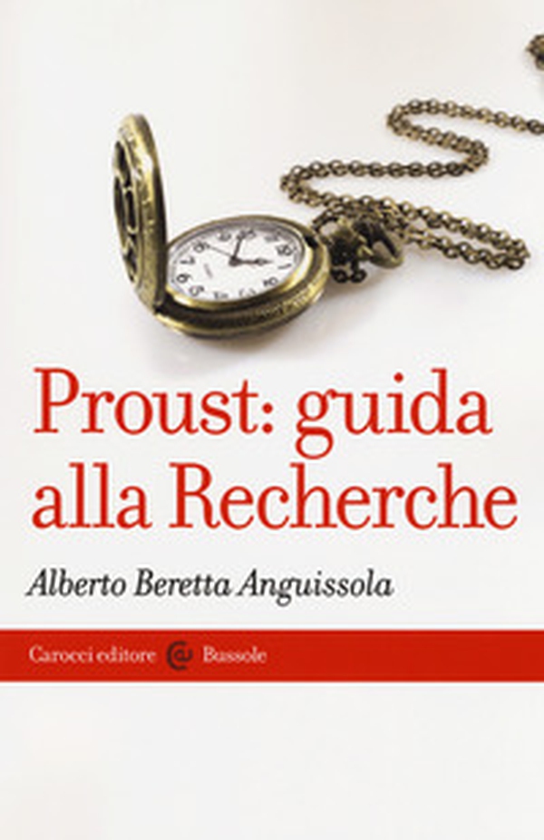 Proust: guida alla Recherche - Librerie.coop Proust: guida alla Recherche - Librerie.coop