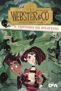 Il fantasma da sfrattare. Webster & CO. Avvocati per tipi strani - Librerie.coop