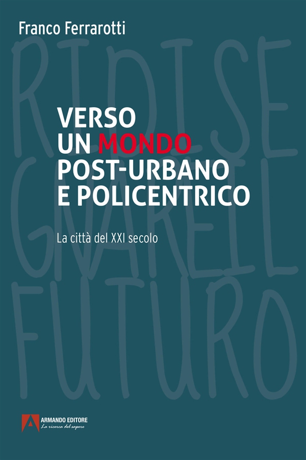 Verso un mondo post-urbano e policentrico - Librerie.coop Verso un mondo post-urbano e policentrico - Librerie.coop