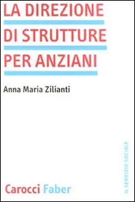 La direzione di strutture per anziani - Librerie.coop
