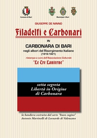 Filadelfi e Carbonari in Carbonara di Bari. Negli albori del Risorgimento Italiano (1816-1821) - Librerie.coop