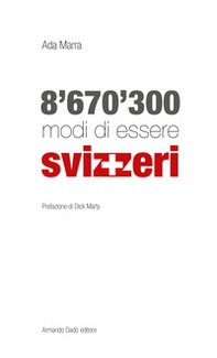 8'670'300 modi di essere svizzeri - Librerie.coop 8'670'300 modi di essere svizzeri - Librerie.coop