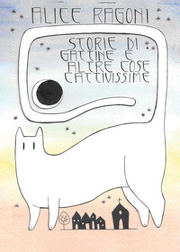 Storie di gattine e altre cose cattivissime - Librerie.coop Storie di gattine e altre cose cattivissime - Librerie.coop