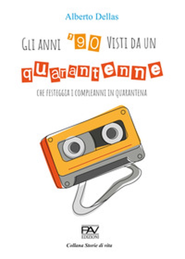 Gli anni 90' visti da un quarantenne che festeggia i compleanni in quarantena - Librerie.coop Gli anni 90' visti da un quarantenne che festeggia i compleanni in quarantena - Librerie.coop
