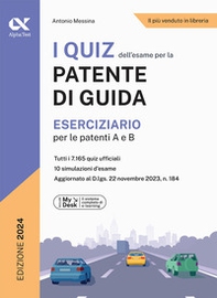 I quiz dell'esame per la patente di guida. Eserciziario per le patenti A e B. Ediz. MyDesk - Librerie.coop