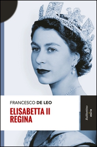 Elisabetta II regina - Librerie.coop Elisabetta II regina - Librerie.coop