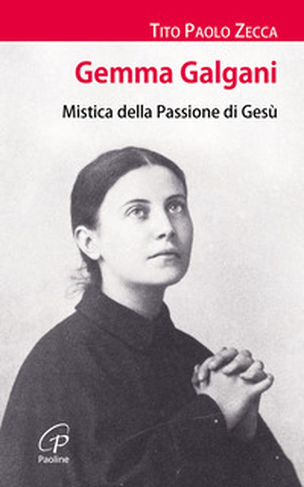 Gemma Galgani. Mistica della passione di Gesù - Librerie.coop Gemma Galgani. Mistica della passione di Gesù - Librerie.coop