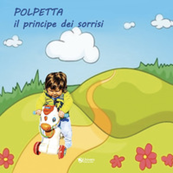 Polpetta. Il principe dei sorrisi - Librerie.coop Polpetta. Il principe dei sorrisi - Librerie.coop