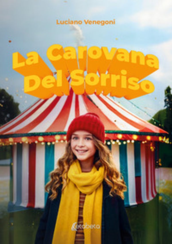 La carovana del sorriso - Librerie.coop La carovana del sorriso - Librerie.coop