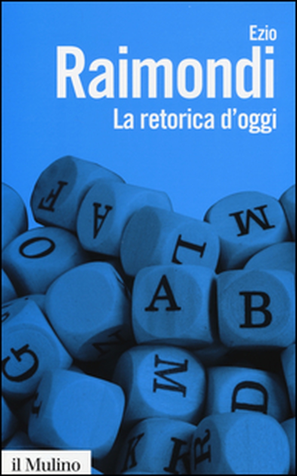 La retorica d'oggi - Librerie.coop La retorica d'oggi - Librerie.coop