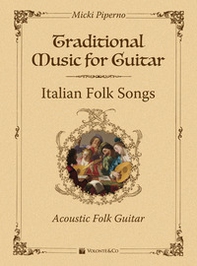 Traditional muisc for guitar. Italian folk songs. Acoustic folk guitar - Librerie.coop Traditional muisc for guitar. Italian folk songs. Acoustic folk guitar - Librerie.coop
