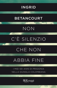 Non c'è silenzio che non abbia fine - Librerie.coop