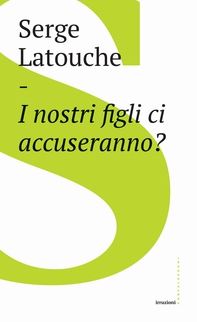 I nostri figli ci accuseranno? - Librerie.coop I nostri figli ci accuseranno? - Librerie.coop