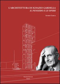 L'architettura di Ignazio Gardella. Il pensiero e le opere - Librerie.coop L'architettura di Ignazio Gardella. Il pensiero e le opere - Librerie.coop
