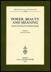 Power, beauty and meaning. Eight studies on Chinese music - Librerie.coop
