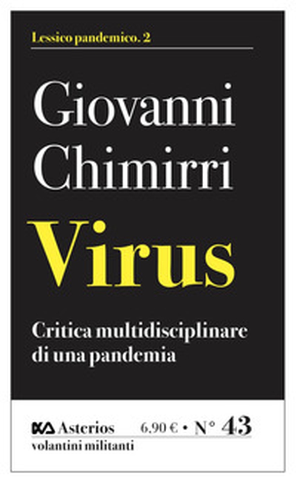 Virus. Critica multidisciplinare di un'epidemia - Librerie.coop Virus. Critica multidisciplinare di un'epidemia - Librerie.coop