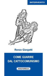 Come guarire dal cattocomunismo - Librerie.coop